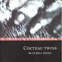 cocteau twins blue bell knoll output williamsburg brooklyn out